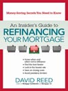 An Insider's Guide to Refinancing Your Mortgage